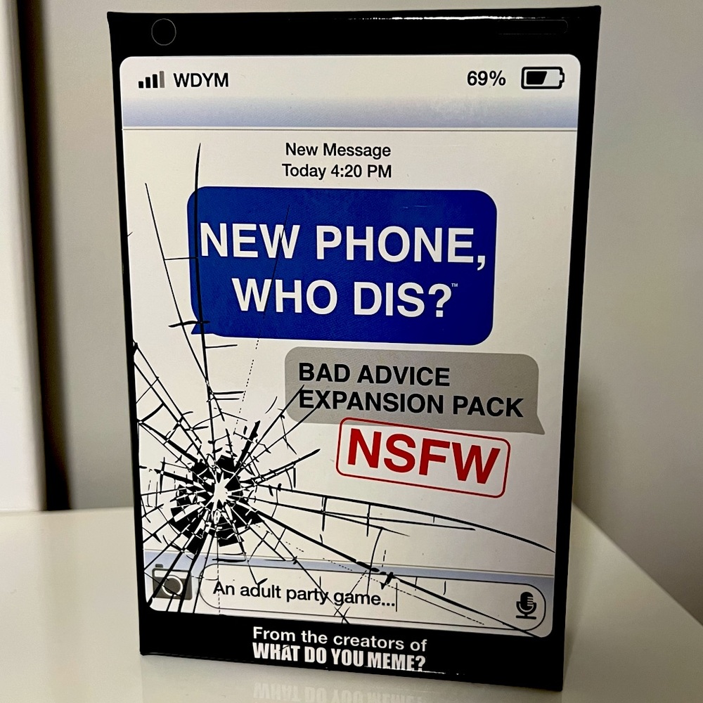 New Phone – Who Dis: Bad Advice Expansion